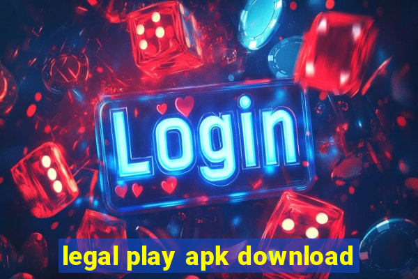 legal play apk download